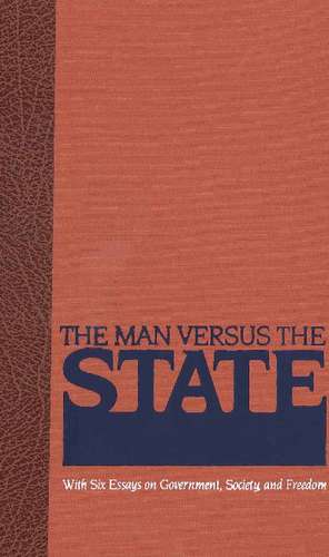 Man Versus the State: With Six Essays on Government, Society, & Freedom de Herbert Spencer