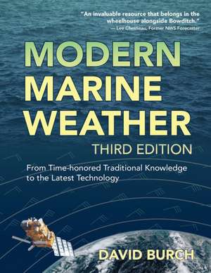 Modern Marine Weather: From Time-honored Traditional Knowledge to the Latest Technology de David Burch