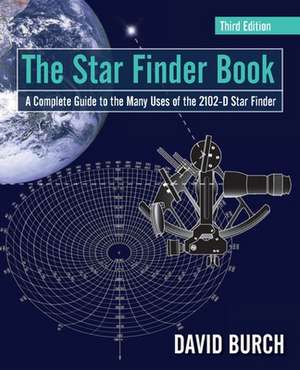 The Star Finder Book: A Complete Guide to the Many Uses of the 2102-D Star Finder de David Burch