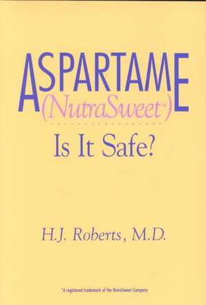 Aspartame (NutraSweet) de H. J. Roberts