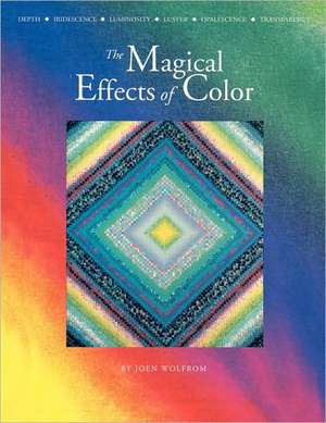 Magical Effects of Color - Print on Demand Edition de Joen Wolfrom