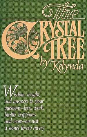 The Crystal Tree de Kelynda