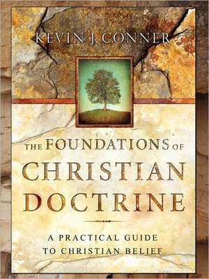 The Foundations of Christian Doctrine de Kevin J. Conner