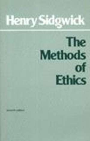 The Methods of Ethics: 7th Edition de Henry Sidgwick