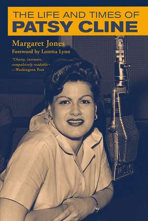 The Life and Times of Patsy Cline de Margaret Jones