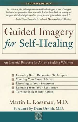 Guided Imagery for Self-Healing de Martin Rossman