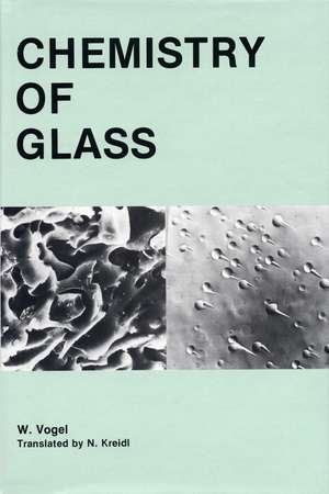 Chemistry of Glass de W Vogel