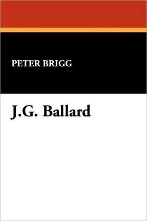 J.G. Ballard de Peter Brigg