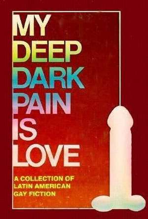 My Deep Dark Pain Is Love de Winston Leyland