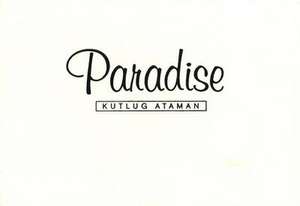 Paradise de Kutlug Ataman