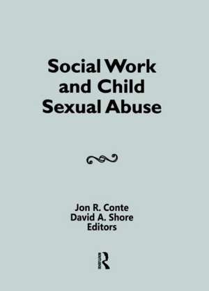 Social Work and Child Sexual Abuse de David A. Shore