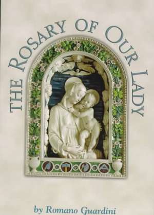 The Rosary of Our Lady de Romano Guardini