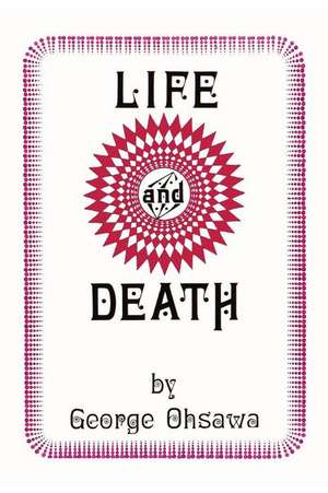 Life and Death de George Ohsawa