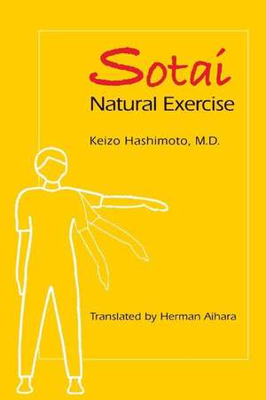 Sotai Natural Exercise de Keizo Hashimoto M. D.