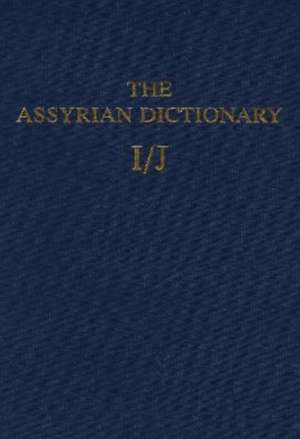 Assyrian Dictionary of the Oriental Institute of the University of Chicago, Volume 7, I/J: How to Get the Most Out of Dramatica(r) Pro & Write Great Scripts de A. Leo Oppenheim