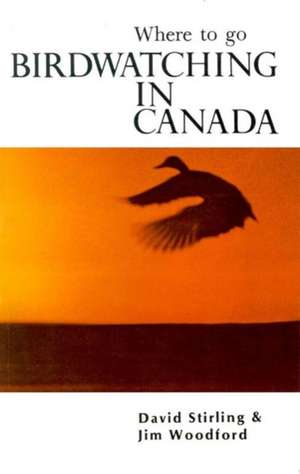 Bird Watching in Canada: Where to go de David Stirling