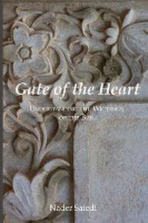 Gate of the Heart de Nader Saiedi