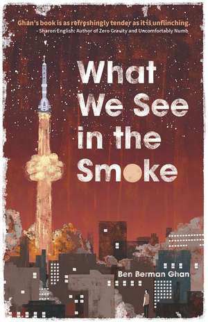 What We See in the Smoke de Ben Berman Ghan