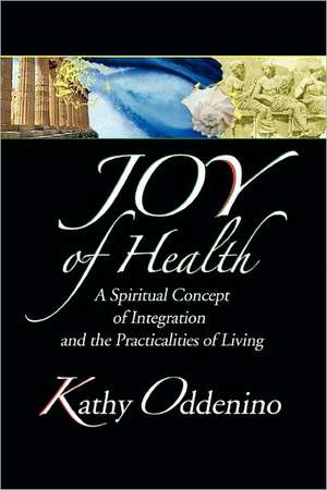 Joy of Health de Kathy Oddenino