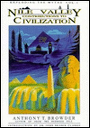 Nile Valley Contributions to Civilization: Exploding the Myths de Anthony T. Browder