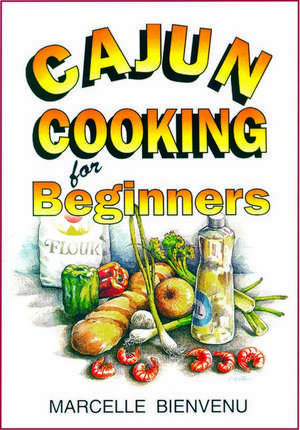 Cajun Cooking for Beginners de Marcelle Bienvenu