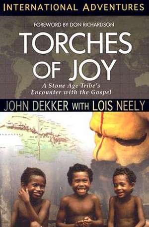 Torches of Joy: International Adventures de John Dekker