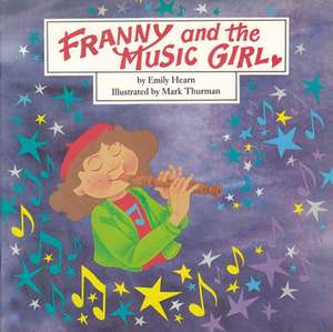 Franny and the Music Girl de Emily Hearn