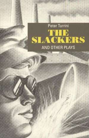 Slackers & Other Plays de Peter Turrini