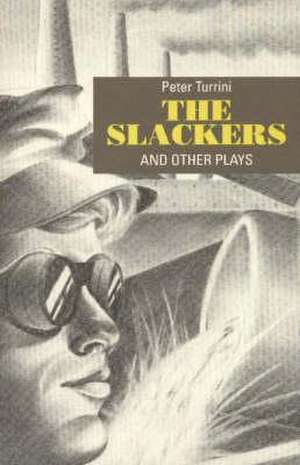 The Slackers and Other Plays de Peter Turrini