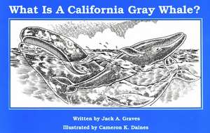 What Is A California Grey Whale? de Jack Graves