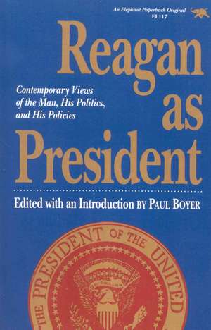 Reagan as President de Paul S. Boyer