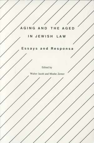 Aging and the Aged in Jewish Law de Walter Jacob