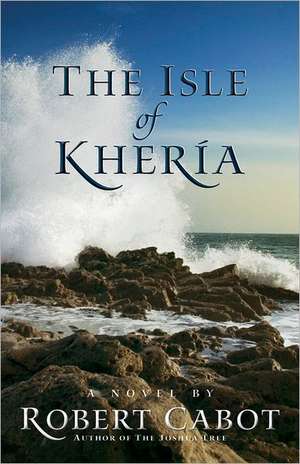 The Isle of Kheria de Robert Cabot