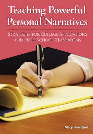 Teaching Powerful Personal Narratives de Mary Jane Reed