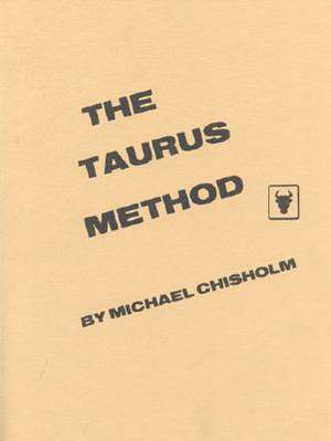 The Taurus Method de Michael Chisholm