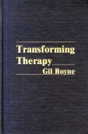 Transforming Therapy a New Approach to Hypnotherapy/ With CD de Gil Boyne