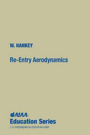 Re-Entry Aerodynamics de Wilbur L. Hankey