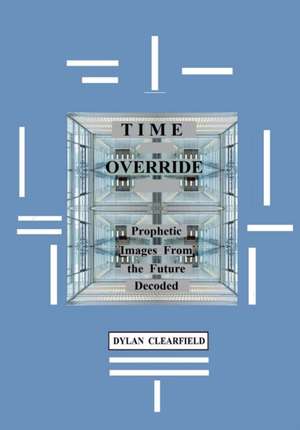 Time Override de Dylan Clearfield