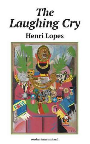 The Laughing Cry de Henri Lopes