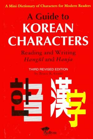 A Guide To Korean Characters de Bruce K. Grant