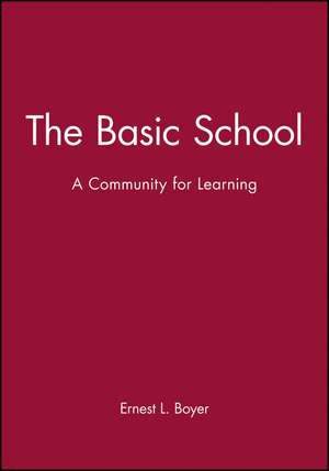 Basic School Community for Learning de Ernest L Boyer
