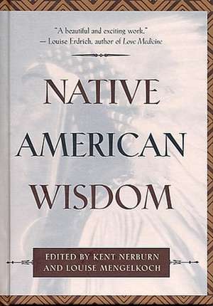 Native American Wisdom de Kent Nerburn