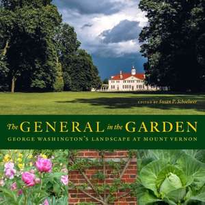 The General in the Garden: George Washington's Landscape at Mount Vernon de Adam T. Erby