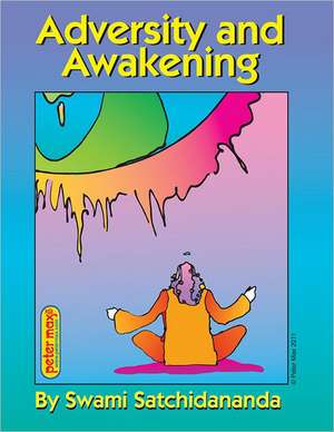 Adversity and Awakening de Swami Satchidananda