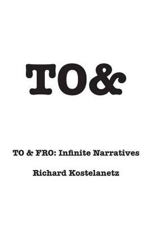 To&fro de Richard Kostelanetz