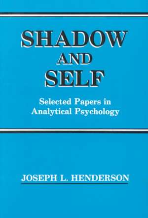 Shadow and Self de Joseph Henderson