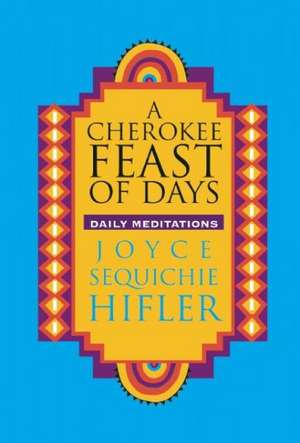 Cherokee Feast of Days de Joyce Sequichie Hifler