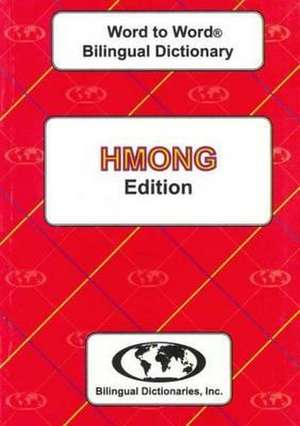 English-Hmong & Hmong-English Word-to-Word Dictionary de C. Sesma