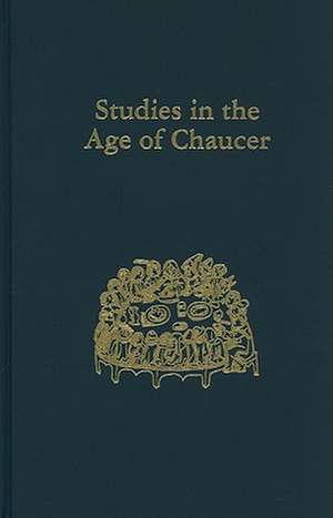 Studies in the Age of Chaucer – Volume 22 de Larry Scanlon