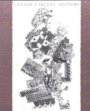 Closed Circut History de Ardeshir Mohassess